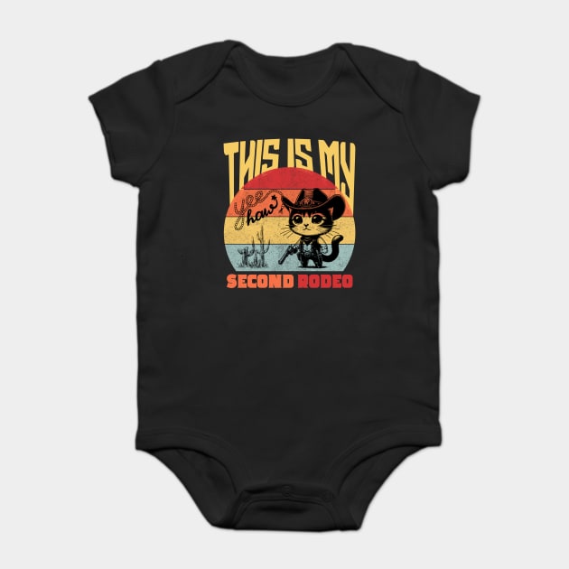 Cute Cowboy Cat This is My Second Rodeo Western Baby Bodysuit by The WYLD Tribe